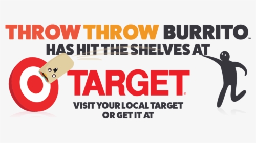 Throw Throw Burrito Is At Target - Poster, HD Png Download, Free Download