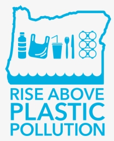 Rise Above Plastic Pollution - Reduce Plastic Pollution, HD Png Download, Free Download
