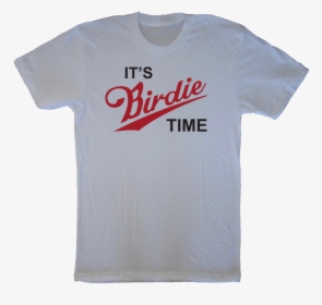 It"s Birdie Time - Active Shirt, HD Png Download, Free Download