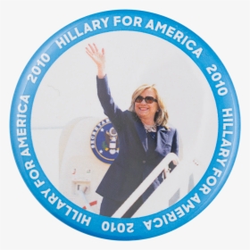 Hillary For America 2010 Political Button Museum - Alumni Kelab Umno Luar Negara, HD Png Download, Free Download