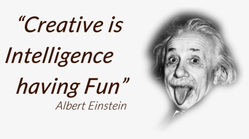 Creative Is Intelligence Having Fun - Albert Einstein, HD Png Download, Free Download