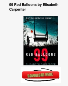 99 Red Balloons Elisabeth Carpenter, HD Png Download, Free Download