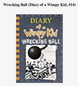 Diary Of A Wimpy Kid Wrecking Ball Jeff Kinney, HD Png Download, Free Download