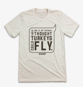 I Thought Turkeys Could Fly - Active Shirt, HD Png Download, Free Download