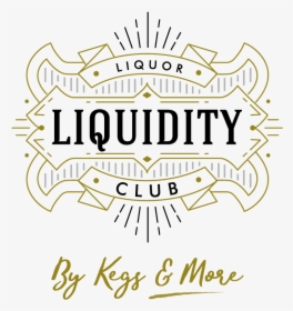 Liquidity Liquor Club - Poster, HD Png Download, Free Download