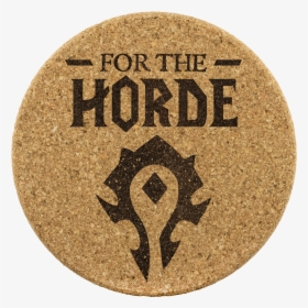 World Of Warcraft "for The Horde - Wow Horde Svg, HD Png Download, Free Download