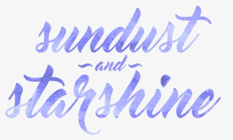 Sundust And Starshine - Calligraphy, HD Png Download, Free Download
