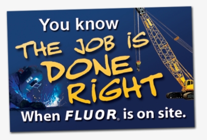 Fluor Job Done Right Magnet - Fluor Corporation, HD Png Download, Free Download