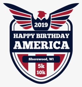 Happy Birthday America 5k & 10k - Happy Birthday America 2019, HD Png Download, Free Download