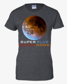 I Survived Super Blue Blood Moon Men/women T Shirt - Your Husband My Husband, HD Png Download, Free Download