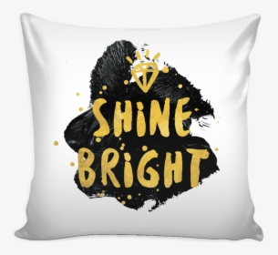 Shine Bright Like A Diamond Pillow Cover - Cushion, HD Png Download, Free Download