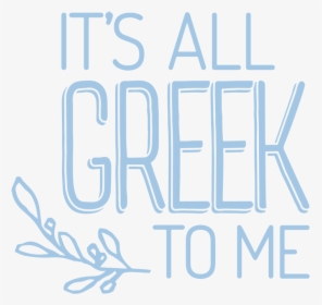 It"s All Greek To Me Logo, HD Png Download, Free Download
