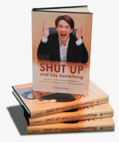 Bookstack - Shut Up And Say Something Poster, HD Png Download, Free Download