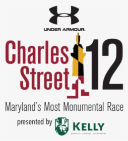 Under Armour Charles Street 12 Presented By Kelly - Charles Street 12 Miler Logo, HD Png Download, Free Download