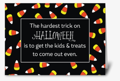 Halloween Candy Corn Humor Greeting Card - Greeting Card, HD Png Download, Free Download
