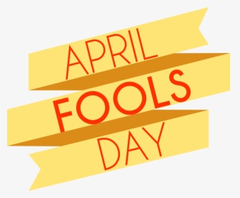 April Fools Day Png Free Image - Orange, Transparent Png, Free Download