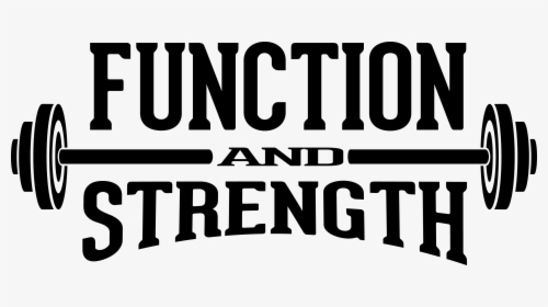 Function And Strength, HD Png Download, Free Download