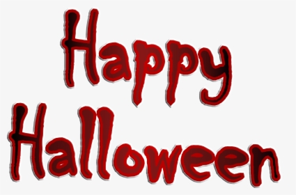 Happy Halloween Transparent Png Clip Art Image​ - Bloody Happy Halloween Transparent, Png Download, Free Download