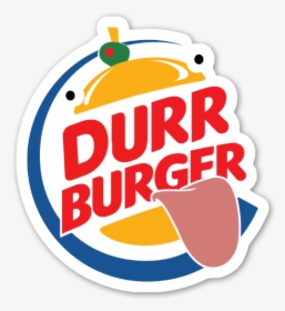 Durr Burger King Sticker - Durr Burger Logo Png, Transparent Png, Free Download