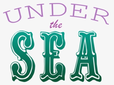 Under The Sea Text - Under The Sea Transparent, HD Png Download, Free Download