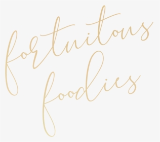 Fortuitous Foodies - Calligraphy, HD Png Download, Free Download