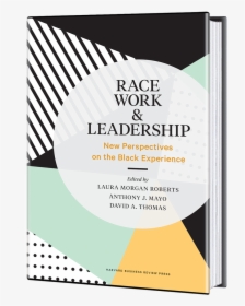 Race Work And Leadership New Perspectives, HD Png Download, Free Download