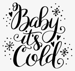 Baby It's Cold Outside Svg Free, HD Png Download, Free Download
