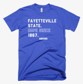 Fayetteville State Is Dope Mockup Front Wrinkled Royal - Active Shirt, HD Png Download, Free Download