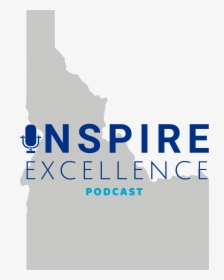 Welcome To The Inspire Excellence Podcast - Graphic Design, HD Png Download, Free Download
