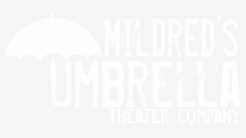 Mildreds Umbrella Theatre Co - Poster, HD Png Download, Free Download