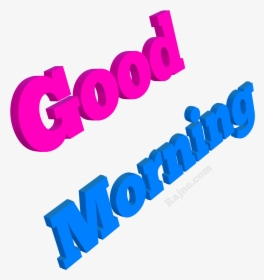 Good Morning Png Pic - Png Good Morning Text, Transparent Png, Free Download