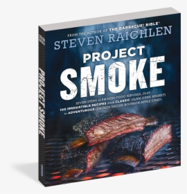 Cover - Steven Raichlen Project Smoke, HD Png Download, Free Download