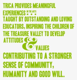 Trica Provides Meaningful Experiences In The Arts Taught, HD Png Download, Free Download