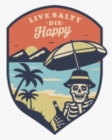 Image Of Live Salty Die Happy Shield Logo Clipart ,, HD Png Download, Free Download