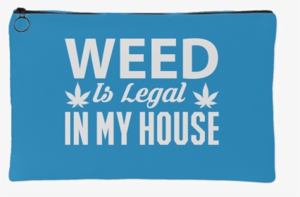 Weed Is Legal Stash Bag - Electric Blue, HD Png Download, Free Download