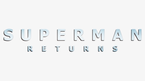Superman Returns - Superman Returns Title Png, Transparent Png, Free Download