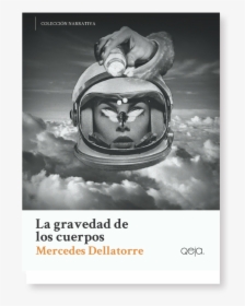 La Gravedad De Los Cuerpos - Poster, HD Png Download, Free Download