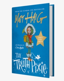 Small The Truth Pixie - Matt Haig Christmas Books, HD Png Download, Free Download