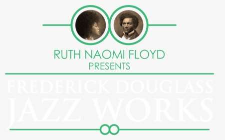 Ruth Naomi Floyd Presents Frederick Douglass Jazz Works - Circle, HD Png Download, Free Download