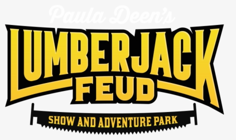 Paula Deen's Lumberjack Feud Logo, HD Png Download, Free Download