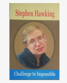 Stephen Hawking Challenge To Impossibile, HD Png Download, Free Download