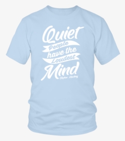 "quiet People Have The Loudest Mind, HD Png Download, Free Download
