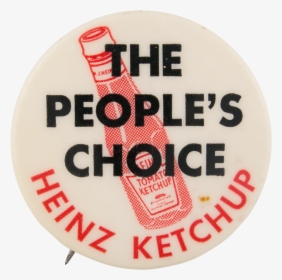 Heinz Ketchup Advertising Button Museum - Eat People, HD Png Download, Free Download