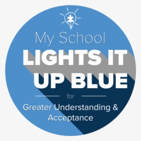 Autism Awareness School Light It Up Blue, HD Png Download, Free Download