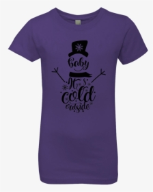 Baby It"s Cold Outside - Active Shirt, HD Png Download, Free Download