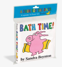 Bath Time Bath Book By Sandra Boynton, HD Png Download, Free Download