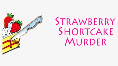 Strawberry Shortcake Murder (1179x384), Png Download, Transparent Png, Free Download