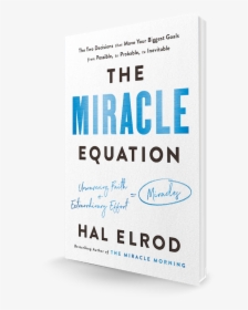 Miracle Equation - Miracle Equation By Hal Elrod, HD Png Download, Free Download