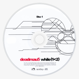 Deadmau5 While Cd Disc Image Deadmau5 While 1- - Deadmau5 While 1 2 Cd, HD Png Download, Free Download