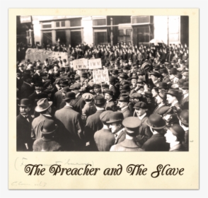 Preacher And The Slave - Early Trade Unions, HD Png Download, Free Download